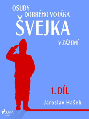 cover image of Osudy dobrého vojáka Švejka – V zázemí (1. díl)